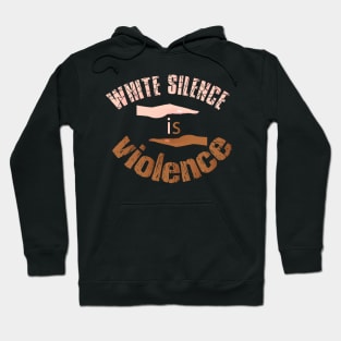 White silence is violence, black white equal Hoodie